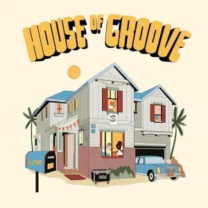 House Of Groove Vinyl LP 2024