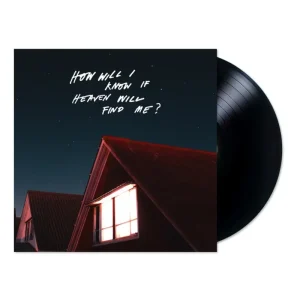 How Will I Know If Heaven Will Find Me? (LP)