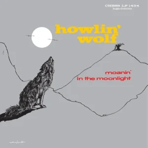 Howlin Wolf Moanin in the Moonlight Vinyl LP Due Out 17/10/25