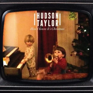Hudson Taylor How I Know It’s Christmas 7″ Vinyl Single 2019