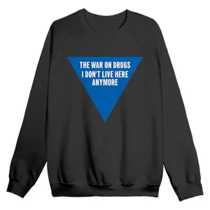 I Dont Live Here Anymore Black Crewneck