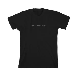 I Wish I Missed My Ex T-Shirt