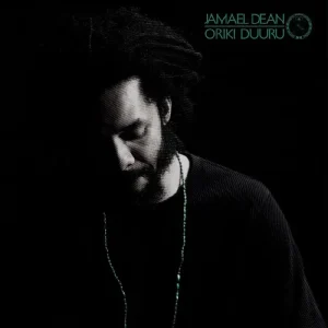 Jamael Dean Oriki Duuru Vinyl LP Due Out 29/08/25
