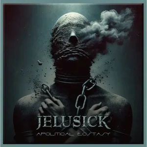Jelusick Apolitical Ecstacy Vinyl LP Due Out 19/09/25