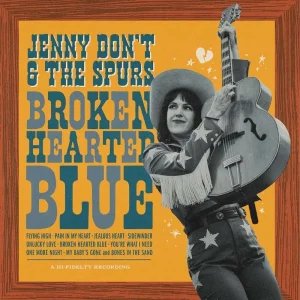 Jenny Don’t And The Spurs Broken Hearted Vinyl LP Blue Colour 2024