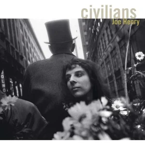 Joe Henry Civilians Vinyl LP 2024