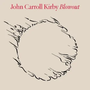 John Carroll Kirby Blowout Vinyl LP 2023