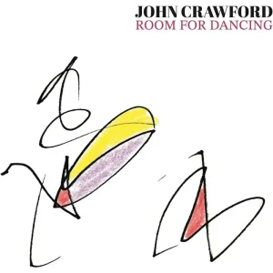 John Crawford Room For Dancing Vinyl LP 2024