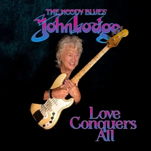 John Lodge Love Conquers All Vinyl LP Blue Colour 2025