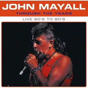 John Mayall Through The Years Live 60’s To 80’s Vinyl LP Blue Colour 2024