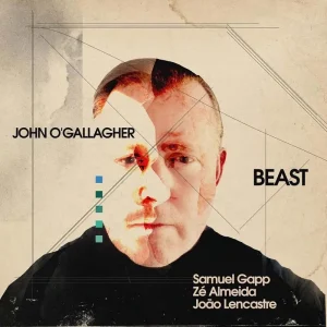 John O’Gallagher Beast Vinyl LP Due Out 10/05/24