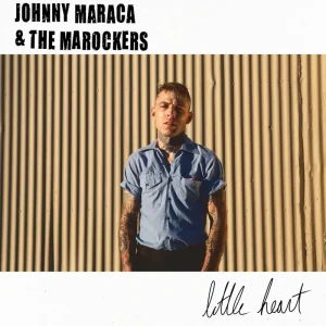 Johnny Maraca & The Marockers Little Heart Vinyl LP 2025