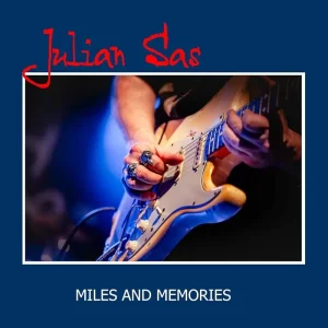 Julian Sas Miles And Memories Vinyl LP 2025