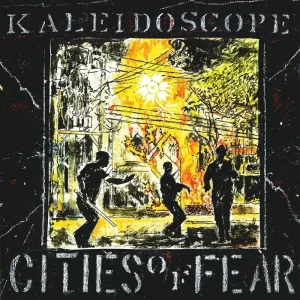 Kaleidoscope Cities Of Fear Vinyl LP 2025