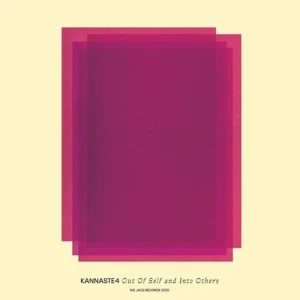 Kannaste4 Out Of Self And Into Others Vinyl LP Due Out 02/05/25