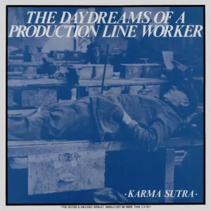 Karma Sutra The Daydreams Of A Production Line Worker Vinyl LP 2025
