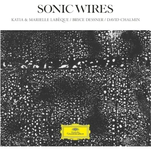 Katia & Marielle Labque, Bryce Dessner & David Chalmin Sonic Wires Vinyl LP 2024