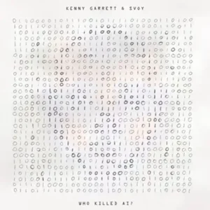 Kenny Garrett & Svoy Who Killed Ai? Vinyl LP RSD 2024