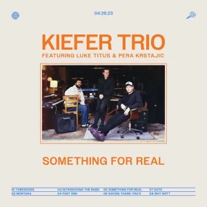 Kiefer Feat. Luke Titus & Pera Krstajic Something For Real Vinyl LP Indies 2025