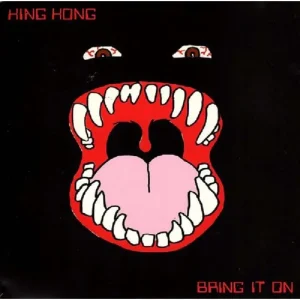 King Kong Bring It On 7″ Vinyl Single 2024