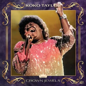 Koko Taylor Crown Jewels Vinyl LP 2025