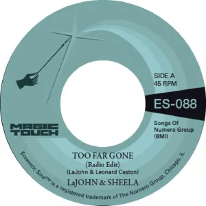 LaJohn & Sheela Too Far Gone b/w Everybody’s Problem 7″ Vinyl Single 2023