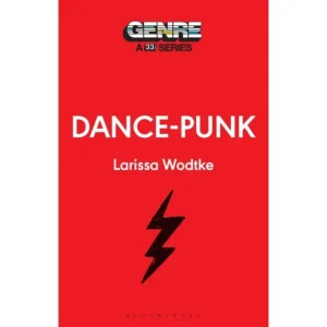 Larissa Wodtke Dance-Punk Paperback Music Book (33 1/3) 2023