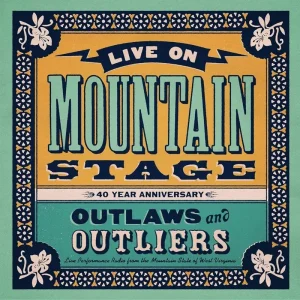 Live on Mountain Stage: Outlaws & Outliers Vinyl LP 2024