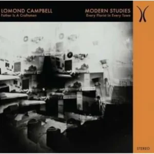 Lomond Campbell Modern Studies Split 7″ Vinyl Single 2017
