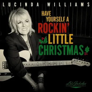 Lucinda Williams Have Yourself A Rockin’ Little Christmas Vinyl LP 2021