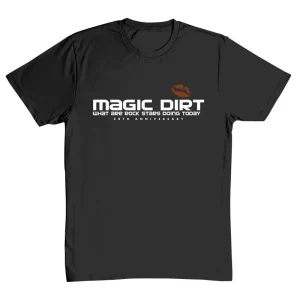 Magic Dirt T-Shirt