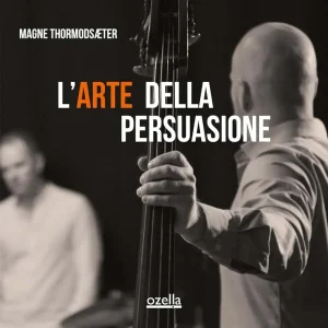 Magne Thormodsaeter L’Arte Della Persuasione Vinyl LP 2024