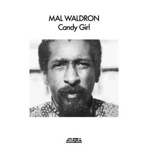 Mal Waldron Candy Girl Vinyl LP Due Out 05/09/25