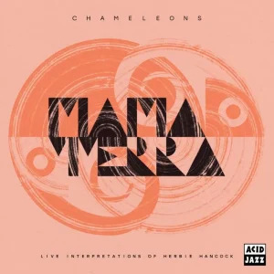 Mama Terra Chameleons (Live Interpretations Of Herbie Hancock) Vinyl LP 2025