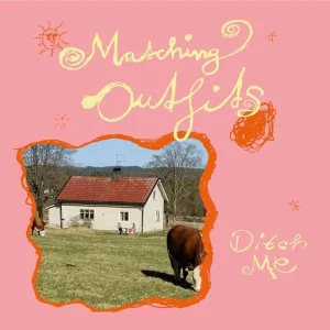 Matching Outfits Ditch Me Vinyl LP 2025