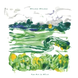 Meadow Meadow You Are So Alive Vinyl LP Splatter Colour Vinyl 2023
