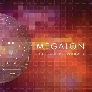 Megalon The Collected EP’s (Part 1) Vinyl EP 2023