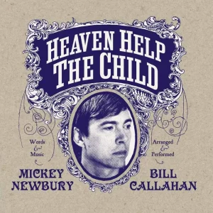Mickey Newbury & Bill Callahan Heaven Help The Child 7″ Vinyl Single 2024