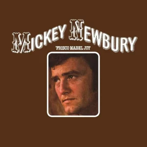 Mickey Newbury ‘Frisco Mabel Joy Vinyl LP Due Out 29/08/25