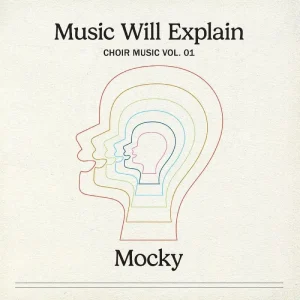 Mocky Music Will Explain (Choir Music Vol. 1) Vinyl LP 2025