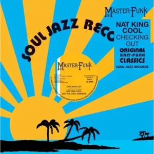 Nat King Cool & The Cool Runners Checking Out 12″ Vinyl Single 2024