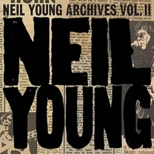 Neil Young Archives Vol. II (1972  1976) (CD)