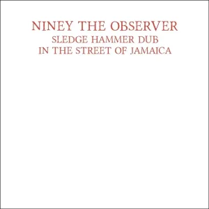 Niney The Observer Sledgehammer Dub Vinyl LP Red Colour 2024