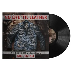 No Life ‘Til Leather A Tribute To Metallicas Kill Em All Vinyl LP Due Out 14/11/25