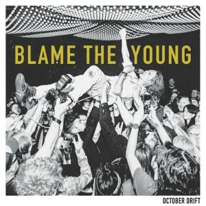 October Drift Blame The Young Vinyl LP 2024