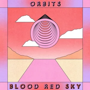 Orbits Blood Red Sky Vinyl LP Due Out 29/08/25