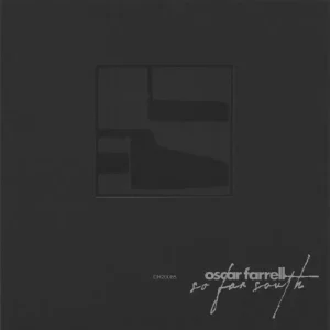 Oscar Farrell So Far South Vinyl EP Due Out 05/09/25