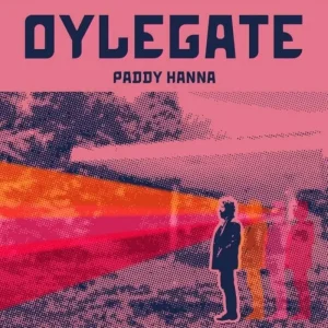 Paddy Hanna Oylegate Vinyl LP 2025