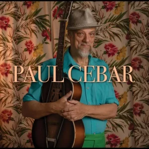 Paul Cebar Paul Cebar Vinyl LP Due Out 12/09/25
