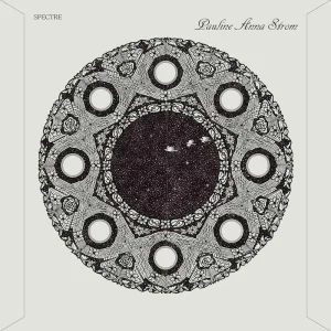 Pauline Anna Strom Spectre Vinyl LP 2023